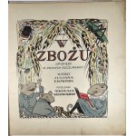 Ejsmond Juljan - In the grain. A tale of field rats. Poems ... Drawings by Mikołaj Wisznicki. Warsaw 1924 Nakł. Księg. Perzyński, Niklewicz and S-ka.