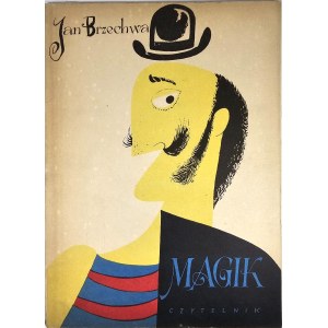 Brzechwa Jan - Magik. Ilustrował Janusz Stanny. Warszawa 1957 Czytelnik.