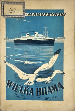 Makuszyński Kornel - Wielka brama. A novel. Lviv 1938 PWKS.