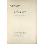 Burzynski Wladyslaw - From the Carpathians (Hunting memories). Warsaw 1933 Główna Księgarnia Wojskowa.