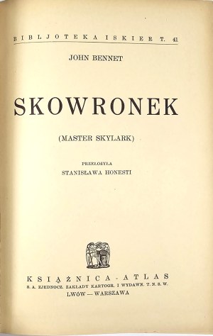 Bennet John - Skvoronek (Master Skylark). Translated by Stanisława Honesti. Lviv-Warsaw [1933] Ksiaznica-Atlas.