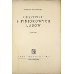 Pawłowicz Bohdan - Chłopiec z pinjorowych lasów. Powieść. Lwów [1934] Książnica-Atlas.