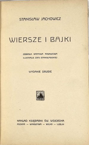 Jachowicz Stanislaw - Poems and fairy tales. Collected by Stefanja Posadzowa. Illustrations by Sofja Stanislavska. Second edition. Poznan-Warsaw-Vilnius [193-] Nakł. Księg. St. Adalbert.