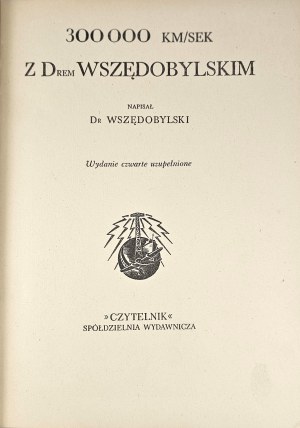 Bulowa Ernst - 300000 km/sec. With Dr. Wszędobylski. Written by Dr. Wszędobylski. Warsaw 1947 Czytelnik. The cover was designed by Mieczyslaw Berman.