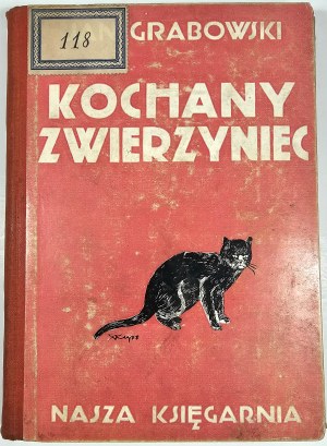 Grabowski Jan - Kochamy zwierzyniec. Warsaw-Wilno-Lublin 1939 