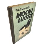 Ossendowski Ferdynand Antoni - Mocni ludzie. Powieść. Lwów-Warszawa [193-] Książnica-Atlas.