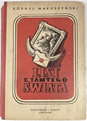 Makuszyński Kornel - Letter from that world. With 11 illustrations by J. Czerwiński. Warsaw 1946 Nakł. Gebethner and Wolff.