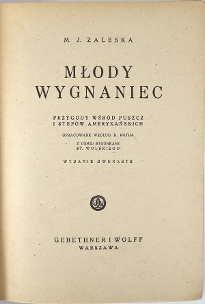 Zaleska M. J. - Young exile. Adventures among the American wilderness and steppes. Compiled according to R. Roth. With eight drawings by St. Wolski. Warsaw 1944 Gebethner and Wolff Publishing House.