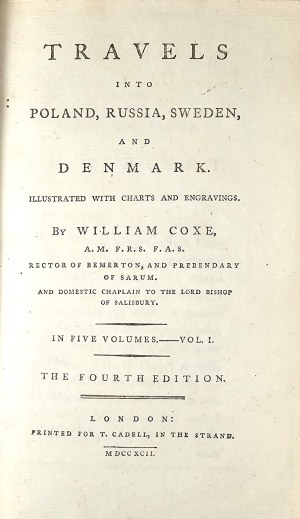 Coxe William - Travels Into Poland, Russia, Sweden, And Denmark. Illustrated With Charts And Engravings By ... In Five Volumes. The Fourth Edition. London 1792 T[homas] Cadell.