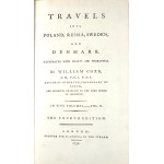 Coxe William - Travels Into Poland, Russia, Sweden, And Denmark. Illustrated With Charts And Engravings By ... In Five Volumes. The Fourth Edition. London 1792 T[homas] Cadell.