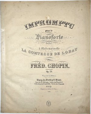 Chopin Frederic - Impromptu pour le Pianoforte dedie a Mademoiselle la Comtesse de Lobau, ca. 1845.