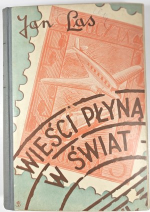 [Feldhorn Julius] John Forest - News flows into the world ... Ways of carrying the news. With illustrations. Krakow 1938 Ksiegarnia Powszechna.