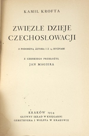 Krofta Kamil - A concise history of Czechoslovakia. With likeness of the author and with 14 engravings. Kraków 1934 Gl. composition in Księg. Gebethner and Wolff.