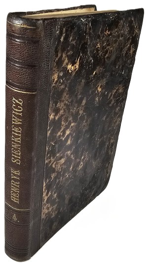 Sienkiewicz Henryk - Writings ... T. IV: Through the steppes. Orso. From the diary of a Poznań teacher. Whose fault. Za chlebem. Warsaw 1880 Nakł. Gebethner and Wolff.