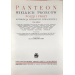 Panteon wielkich twórców poezji i prozy. Antologja literatury powszechnej. Pod red. Stanisława Lama. T. 1-2. Warszawa 193- Nakł. Księg. Trzaski, Everta i Michalskiego.