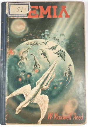 Reed W[illiam] Maxwell - Earth. A history of mountains, rivers, animals and people. Translated from English by Stefania Heymanova. With illustrations. Kraków 1938 Bookstore Powszechna.