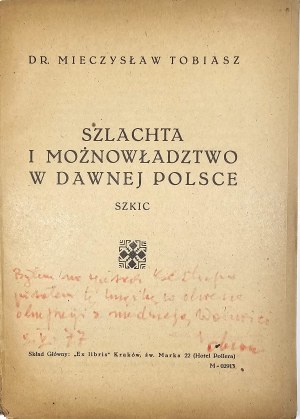 Tobiasz Mieczysław - Nobility and nobility in old Poland. Szkic. Kraków [1945] Skł. Gl. 