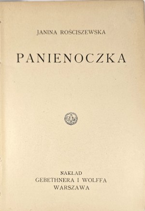 Rościszewska Janina - Panienoczka. Warsaw 1934 Nakł. Gebethner and Wolff.