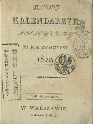 Nowy Kalendarzyk Polityczny na rok zwyczayny 1829. r. XI. Warsaw Nakł. J. Netto.