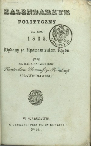 Political calendar for the year 1835. published with the authorization of the Government by Fr. Radziszewski in Warsaw.