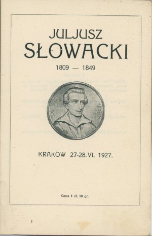 Juliusz Słowacki 1809-1849. krakow 21-28. VI. 1927 Wawel. The edition of 