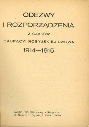 Proclamations and Ordinances from the Russian Occupation of Lviv 1914-1915. Lviv 1916 Skł. H. Księg. H. Altenberg et al.