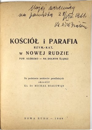 Białowąs Michal - Church and parish of the Roman. - Catholic Church in Nowa Ruda. Kłodzko county - in Lower Silesia. On the basis of parish archives crossed ... Nowa Ruda 1948 Druk. 
