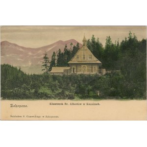 Zakopane - Klasztorek Br. Albertów w Kuźnicach, ok. 1900.