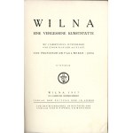 Weber Paul - Wilna. Eine vergessene Kunststätte. Mit 2 Farbentafeln, 135 Textbildern und einem Plan der Altstadt. Wilna 1917 Verlag der Zeitung der 10. Armee.