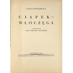 Broniewska Janina - Ciapek-the-wanderer. Illustrations by Jan Marcin Szancer. Warsaw 1939 Wyd. J. Przeworski. Issue 1.