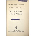 Ossendowski Ferdynand Antoni - W krainie niedźwiedzi. Edition 6. Warsaw 1939 Inst. Wyd. "Bibljoteka Polska".