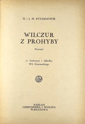 Roj-Kozłowska Helena, Kozłowski Mieczysław] H. and J.M. Rytard - The Wolfman of Prohyba. A novel. Warsaw 1935 Nakł. Gebethner and Wolff.