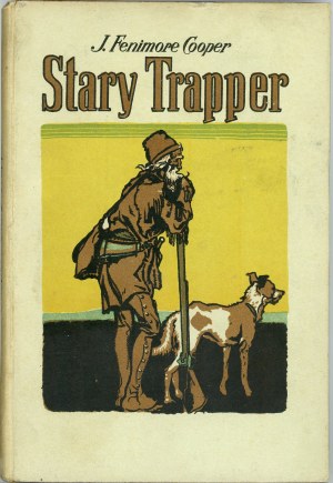 Cooper James Fenimore - Old Trapper. From the English original compiled for Polish youth by P. Laskowski. Warsaw [1924] Institute Wyd. 