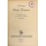 Cooper James Fenimore - Stary Trapper. Z ang. oryginału opracował dla polskiej młodzieży P. Laskowski. Warszawa [1924] Instytut Wyd. Zdrój.