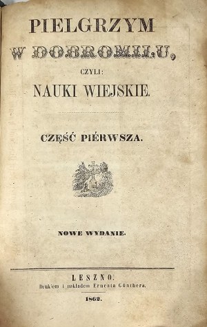 Czartoryska Izabela - Pilgrim in Dobromil or rural science. Part one. New edition. Leszno 1862 Druk. and circulation of Ernest Günter.