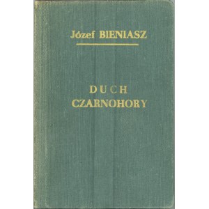 Bieniasz Józef - Duch Czarnohory. Powieść. Lwów 1936 Nakł. Księgarni T. S. L.