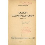 Bieniasz Józef - Duch Czarnohory. Powieść. Lwów 1936 Nakł. Księgarni T. S. L.