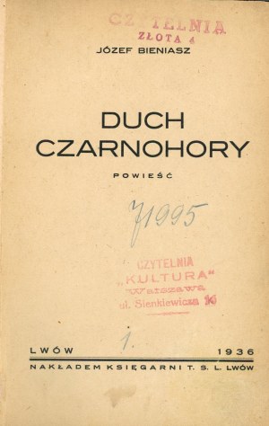 Bieniasz Józef - Spirit of Czarnohora. A novel. Lviv 1936 Nakł. T. S. L. Bookstore.