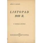Hausner Artur Walenty - Listopad 1918 r. W dziesiątą rocznicę. Lwów 1928 Nakł. Zarządu Okręg. Zw. Pracowników Kolejowych Rzeczypospolitej Polskiej