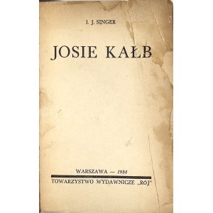 Singer Izrael Joszua - Josie Kałb. Warszawa 1934 Tow. Wyd. Rój.