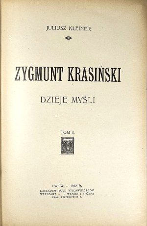Kleiner Juliusz - Zygmunt Krasiński. History of thought. Vol. 1-2. Lviv 1912 Nakł. Tow. Wyd. Warsaw - E. Wende and Sp.