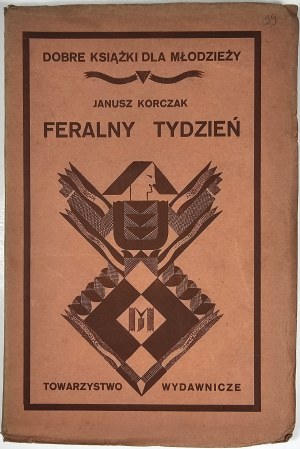 Korczak Janusz - Feralny tydzień. Stories. Warsaw-Krakow 1927 Wyd. J. Mortkowicz. Nakł. T-wa Wyd. in Warsaw.