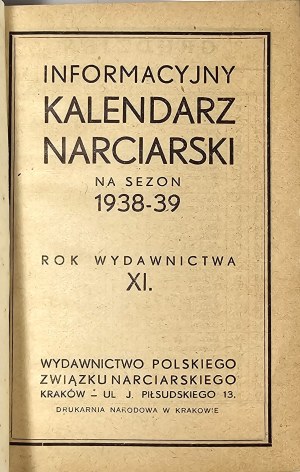 PZN Ski Calendar 1938-1939 - Informational Ski Calendar for the season 1938-39. r. XI. Published by Pol. Ski Association.