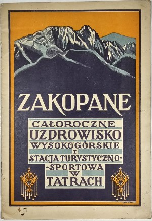 Zwolinski Tadeusz - Zakopane. Year-round high-mountain spa and tourist and sports station in the Tatra Mountains. Zakopane 1929 Published by the Board of Zakopane Spa, the Board of the City and the 