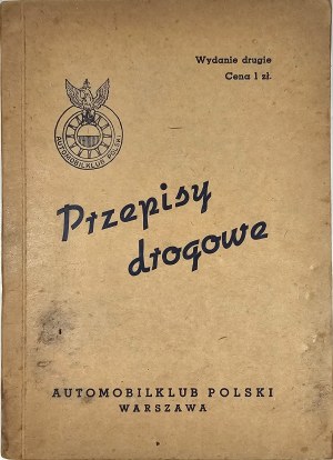 Traffic regulations. Second edition. Warsaw 1939 Automobilklub Polski.