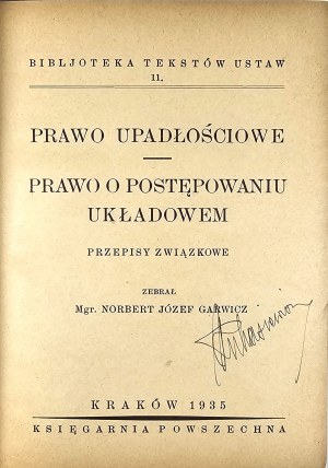 Garwicz Norbert Józef - Bankruptcy law. Law on composition proceedings. Union regulations. Collected ... Krakow 1935 General Bookstore.