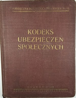 Stein Emil, Thaler Arnold - Social Security Code. Implementing regulations. Trade union regulations. Additional laws. Kraków 1935 Udziałowa Sp. Wyd.