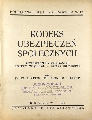 Stein Emil, Thaler Arnold - Social Security Code. Implementing regulations. Trade union regulations. Additional laws. Kraków 1935 Udziałowa Sp. Wyd.