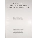 Ku czci poległych lotników. Księga pamiątkowa. Praca zbiorowa pod nacz. red. Marjana Romeyki. Warszawa 1933 Wyd. Komitetu Budowy Pomnika Ku Czci Poległych Lotników. Nakł. Lucjana Złotnickiego.