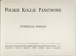 Polish State Railways. Directorate Poznań. Warsaw-Poznań-Kraków [1927] Pol. Tow. Księg. Kolejowe 